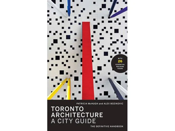 Toronto Architecture: A City Guide